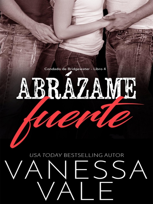 Title details for Abrázame fuerte by Vanessa Vale - Available